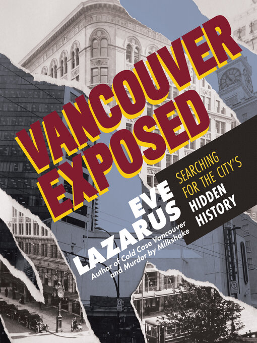 Title details for Vancouver Exposed by Eve Lazarus - Available